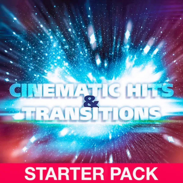 Cinematic Hits & Transitions - StarterPack