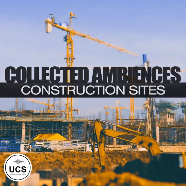 Collected Ambiences | Construction Sites